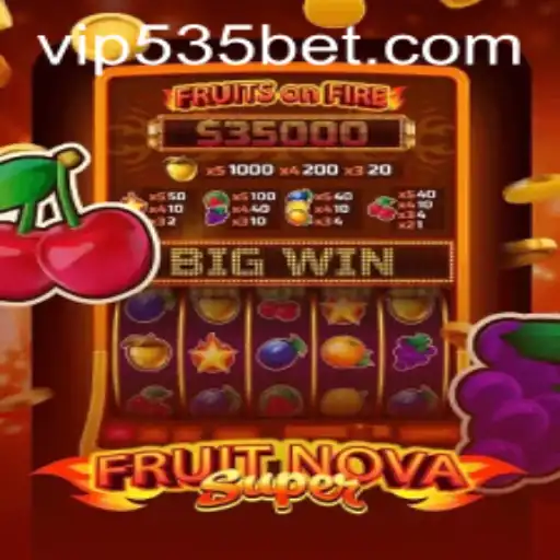Exploring the Exciting World of FruitNovaSuper and its Integration with 535bet